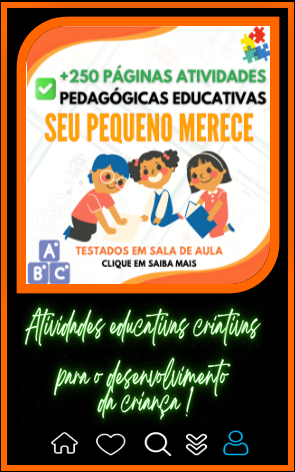 Mais de 250 atividades pedagógicas para estimular o aprendizado das crianças de forma divertida e criativa
