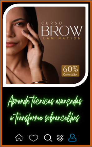 Curso Brow Lamination completo para iniciantes e profissionais que desejam aprender técnica segura, alinhar fios corretamente e oferecer um procedimento moderno e valorizado no mercado de sobrancelhas.